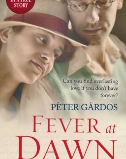 Gárdos Péter: Fever at Dawn