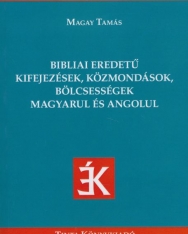 Bibliai eredetű kifejezések, közmondások, bölcsességek magyarul és angolul