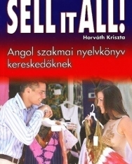 Seel it All! - Angol szakmai nyelvkönyv kereskedőknek