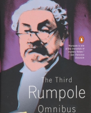 John Mortimer: The Third Rumpole Omnibus: Rumpole and the Age of Miracles / Rumpole a la Carte /Rumpole and the Angel of Death