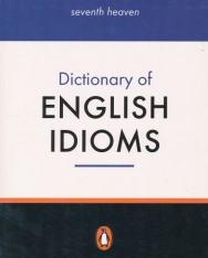 Dictionary of English Idioms - Penguin Reference Library 2nd Edition