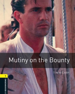 Mutiny on the Bounty - Oxford Bookworms Library Level 1
