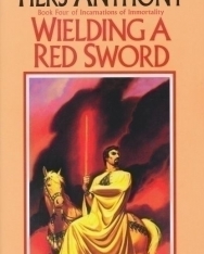 Piers Anthony: Wielding a Red Sword (Incarnations of Immortality, Book 4)