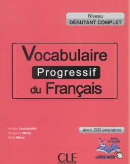 Vocabulaire Progressif du Français - avec 200 exercices Niveau Débutant Complete avec CD audio