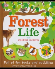 Forest Life and Woodland Creatures: Full of Fun Facts and Activities