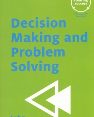 Decision Making and Problem Solving (Creating Success)