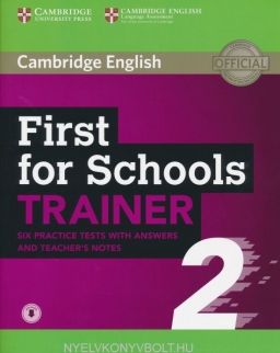 Cambridge English First for Schools Trainer 2 - Six Practice Tests with Answers and Teacher's Notes with Audio