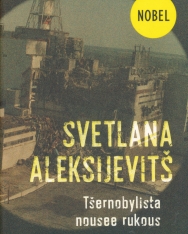 Aleksievich Svetlana: Tsernobylista nousee rukous