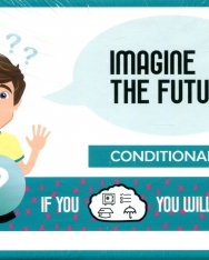 Imagine the Future - Conditional I.