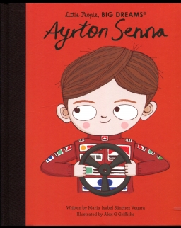 Ayrton Senna (Little People, BIG DREAMS)