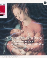 A Spanish Nativity - Christmas music by Lobo, Guerrero, Morales, Victoria