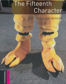 The Fifteenth Character - Oxford Bookworms Library Starter Level