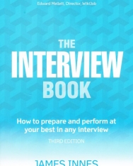 The Interview Book - How to prepare and perform at your best in any interview 3rd Edition