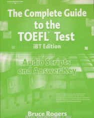 The Complete Guide to the TOEFL Test iBT Edition Audio Scripts and Answer Key