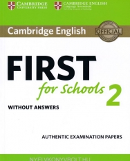 Cambridge English First for Schools 2 Student's Book without Answers: Authentic Examination Papers