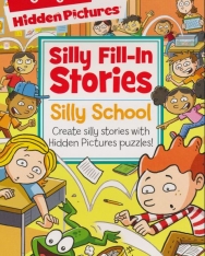 Silly School: Create silly stories with Hidden Pictures® puzzles! (Highlights™ Hidden Pictures® Silly Fill-In Stories)