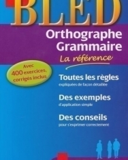 BLED Orthographe Grammaire - La référence