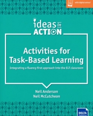 Activities for Task-Based Learning : Integrating a fluency first approach into the ELT classroom
