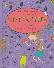 Alice Pantermüller: Mein Lotta-Leben 5. -  Ich glaub, meine Kröte pfeift!