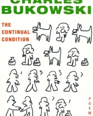 Charles Bukowski: The Continual Condition