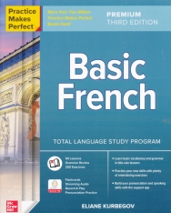Basic French - Practice Makes Perfect Premium Third edition