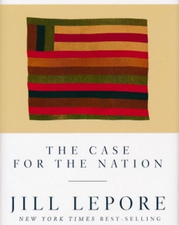 Jill Lepore: The Case for the Nation