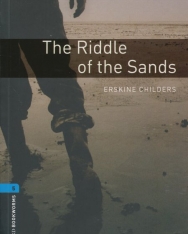 The Riddle of the Sands - Oxford Bookworms Library Level 5