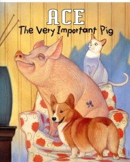 Dick King-Smith: Ace: The Very Important Pig