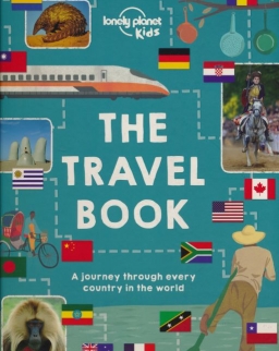 The Lonely Planet Kids Travel Book - A Journey Through Every Country in the World