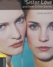 Sister Love and Other Crime Stories - Oxford Bookworms Library Level 1