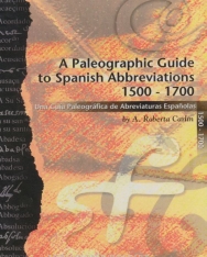 Paleographic Guide to Spanish Abbreviations 1500-1700