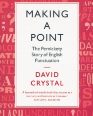 David Crystal:Making a Point - The Pernickety Story of English Punctuation