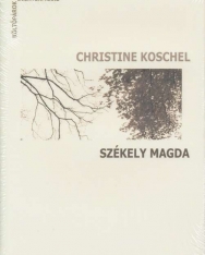 Christine Koschel - Székely Magda + CD (Költőpárok)