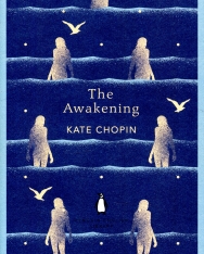 Kate Chopin: The Awakening (Penguin English Library)