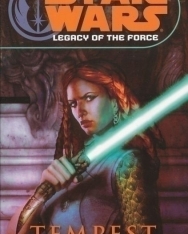 Star Wars - Legacy of the Force Book 3: Tempest