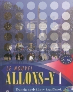 Le Nouvel Allons-y 1 Tankönyv + Audio CD - Francia nyelvkönyv kezdőknek (LX-0027TK)