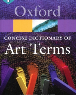 The Concise Dictionary of Art Terms - Oxford Quick Reference - 2nd Edition