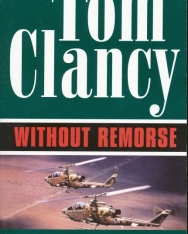 Tom Clancy: Without Remorse - Jack Ryan/John Clark Universe Volume 1