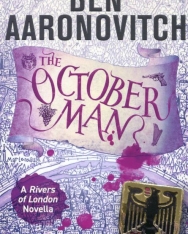 Ben Aaronovitch: The October Man: A Rivers of London Novella