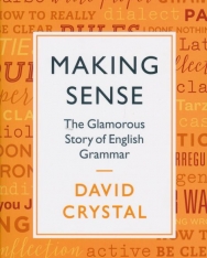 David Crystal: Making Sense: The Glamorous Story of English Grammar
