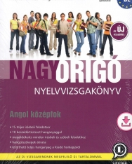 Nagy Origó nyelvvizsgakönyv - Angol középfok - Letölthető hanganyaggal - Negyedik Kiadás