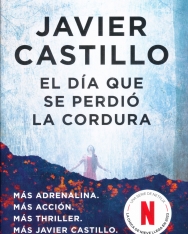 Javier Castillo: El día que se perdió la cordura