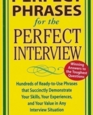 Perfect Phrases for the Perfect Interview