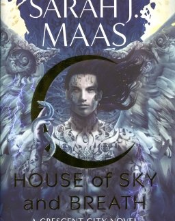 Sarah J. Maas: House of Sky and Breath (The Crescent City Book 2)