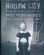 Ransom Riggs: Hollow City: The Second Novel of Miss Peregrine's Peculiar Children