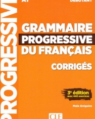 Grammaire progressive du français - Niveau débutant - 3eme édition - Corrigés