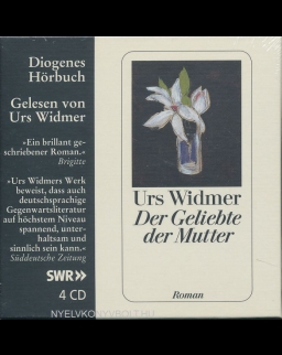 Urs Widmer: Der Geliebte der Mutter Audio-CD
