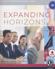 Expanding Horizons - Felkészítőkönyv a nemzetközi kapcsolatok angol középfokú szaknyelvi vizsgára B2 (Letölthető hanganyaggal)