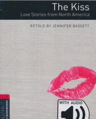 The Kiss:Love Stories From North America with Online Audio - Oxford Bookworms Library Level 3