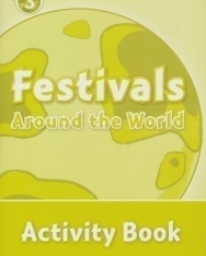Festivals - Around the World Activity Book - Oxford Read and Discover Level 3